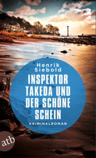 Cover des Buches Inspektor Takeda und der schöne Schein von Hendrik Siebold