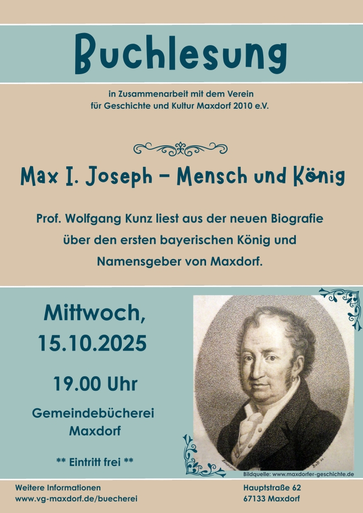 Plakat zur Veranstaltung Buchvorlesung „Max I. Joseph – Mensch und König“ am 15.10.2025 in der Gemeindebücherei Maxdorf
