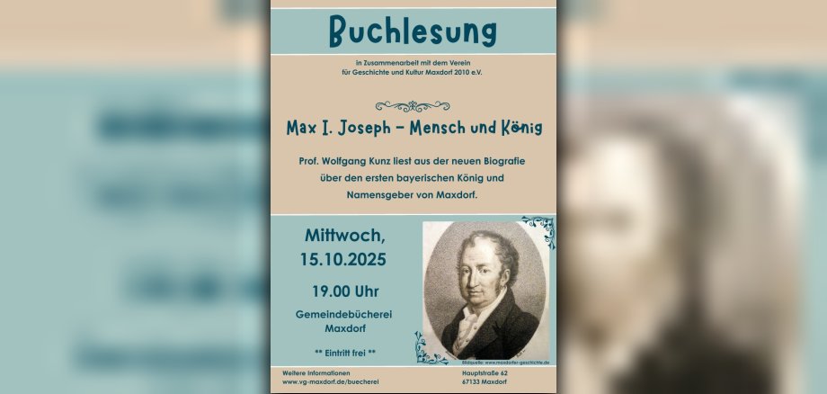 Plakat zur Veranstaltung Buchvorlesung „Max I. Joseph – Mensch und König“ am 15.10.2025 in der Gemeindebücherei Maxdorf